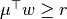 \mu^\top w \geq r